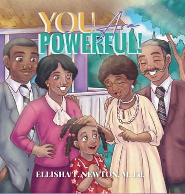 You Are Powerful! - Ellisha T. Newton