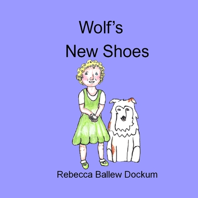 Wolf's New Shoes - Rebecca Dockum