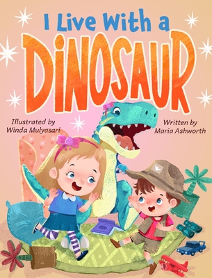 I Live With A Dinosaur - Maria Ashworth