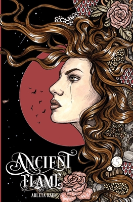 Ancient Flame - Arleta Rae