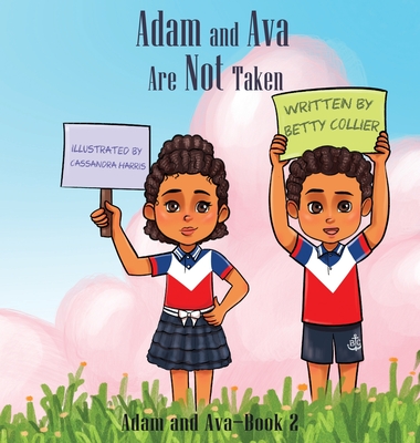 Adam and Ava Are Not Taken - Betty Collier