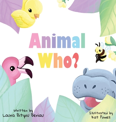 Animal Who? - Laura Bityou Beriau