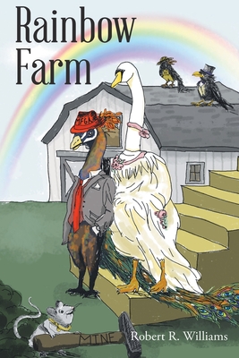 Rainbow Farm - Robert R. Williams