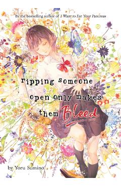 Coperta cărții 'Ripping Someone Open Only Makes Them Bleed (Light Novel) - Yoru Sumino'