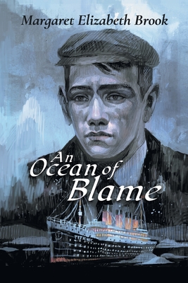 An Ocean of Blame - Margaret Elizabeth Brook