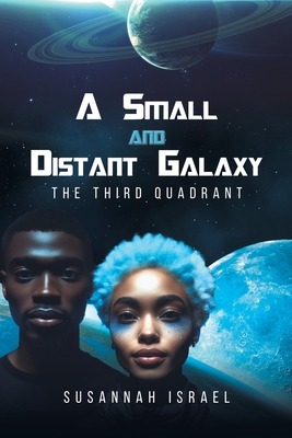 A Small and Distant Galaxy: The Third Quadrant - Susannah Israel