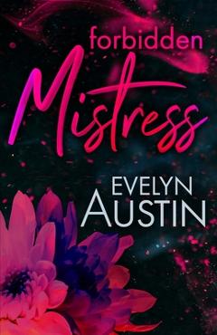 Coperta cărții 'Forbidden Mistress - Evelyn Austin'