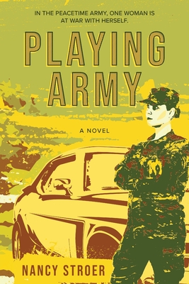 Playing Army - Nancy Stroer