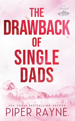 The Drawback of Single Dads - Piper Rayne