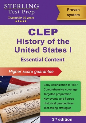 Coperta cărții 'CLEP History of the United States I: Essential Content - Sterling Test Prep'