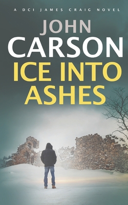 Ice Into Ashes - John Carson