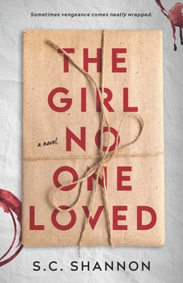 The Girl No One Loved - S. C. Shannon