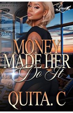 Coperta cărții 'Money Made Her Do It: A Standalone Novel - Quita C'
