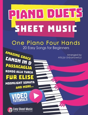 Piano Duets Sheet Music: Masterpieces & Hits Collection 20 Easy Songs for Beginners & Early Intermediates I Enjoy Amazing Grace, Canon in D, Pa - Alicja Urbanowicz