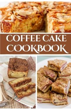 Coperta cărții 'Coffee Cake Cookbook - Liam Luxe'