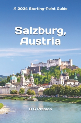 Salzburg, Austria: Including the Salzburg Area - B. G. Preston