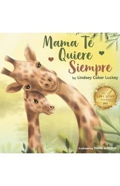 Poza produsului Mama Te Quiere Siempre - Tanya Matiikiv