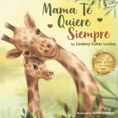 Mama Te Quiere Siempre - Tanya Matiikiv