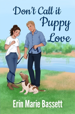 Don't Call It Puppy Love - Erin Marie Bassett