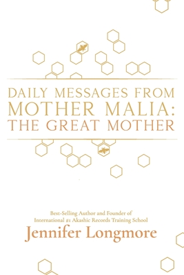 Coperta cărții 'Daily Messages from Mother Malia: The Great Mother - Jennifer Longmore'