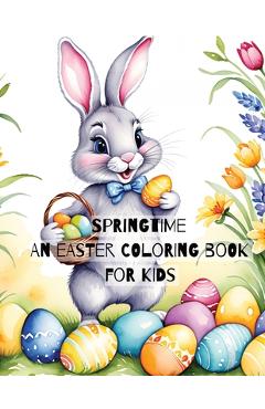 Coperta cărții 'Springtime: An Easter Coloring Book for Kids - Jibril Kotita'