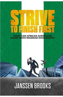 Coperta cărții 'Strive to Finish First - Janssen Brooks'