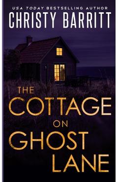 Poza produsului The Cottage on Ghost Lane: A romantic mystery thriller - Christy Barritt
