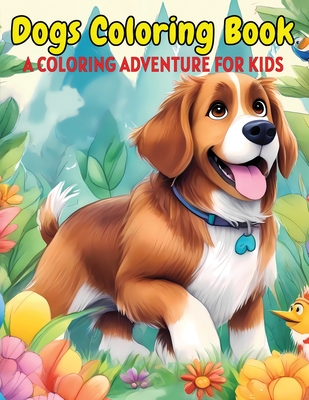 Dogs Coloring Book: A Coloring Adventure for Kids - James Mwangi