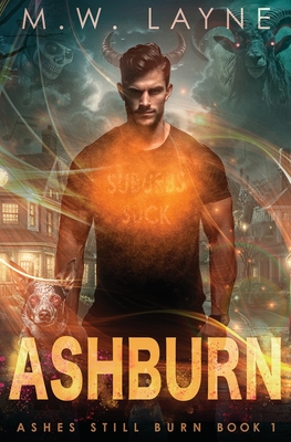 Ashburn: An Urban Fantasy Novel - M. W. Layne