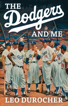 Coperta cărții 'The Dodgers and Me - Leo Durocher'