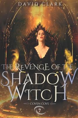 The Revenge of the Shadow Witch - Theresa Scott-matthews