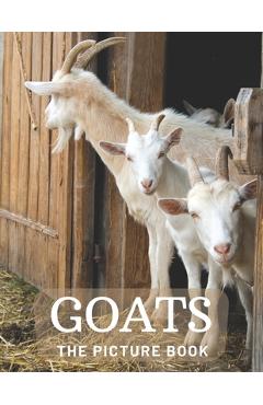Coperta cărții 'Goats: The Picture Book of Beautiful Goats for Kids, Alzheimer's Seniors with Dementia. - Lisa Publisher'