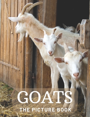 Goats: The Picture Book of Beautiful Goats for Kids, Alzheimer's Seniors with Dementia. - Lisa Publisher