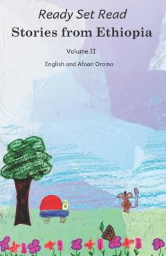Coperta cărții 'Stories from Ethiopia: Volume 2: In English and Afaan Oromo - Ready Set Go Books'