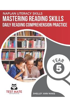 Poza produsului NAPLAN LITERACY SKILLS Mastering Reading Skills Year 5: Daily Reading Comprehension Practice - Shelley Ann Wake