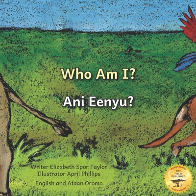 Who Am I?: Guess the Ethiopian Animal in Afaan Oromo and English - Ready Set Go Books