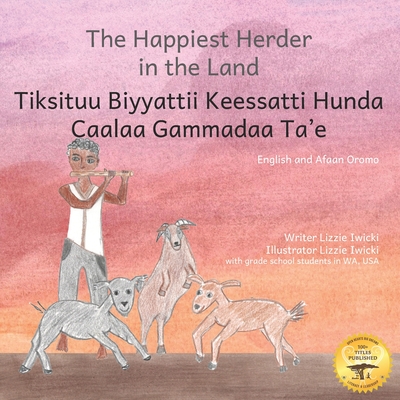 Coperta cărții 'The Happiest Herder in the Land: The Discovery of Coffee in Afaan Oromo and English - Ready Set Go Books'