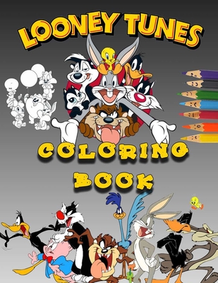 Loony Tuns Coloring Book: 60 High Quality Coloring Pages For Relaxation And Stress Relief, Size 8.5 x 11 Inches - My Book