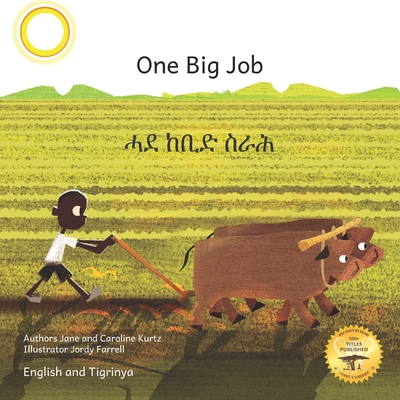 One Big Job: An Ethiopian Teret in Tigrinya and English - Caroline Kurtz