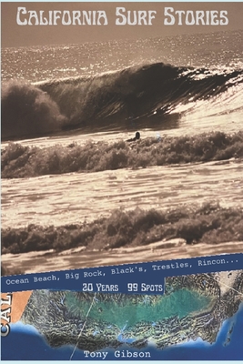 California Surf Stories - Tony Gibson