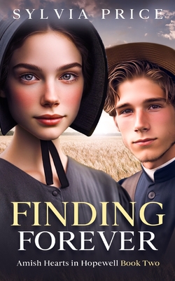 Finding Forever: Amish Hearts in Hopewell Book Two - Tandy O