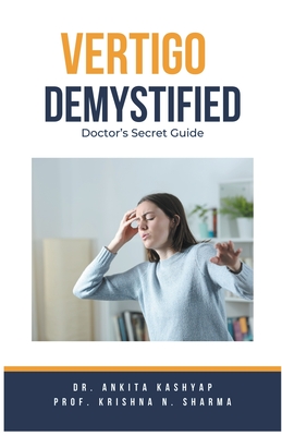 Coperta cărții 'Vertigo Demystified: Doctor's Secret Guide - Ankita Kashyap'