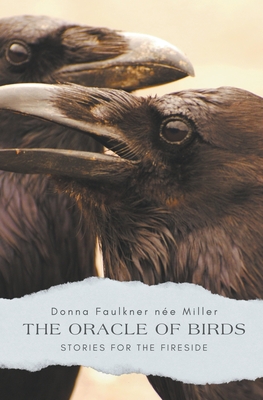 The Oracle Of Birds - Donna Faulkner Née Miller