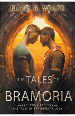 Coperta cărții 'The Tales of Bramoria - Blake R. Wolfe'