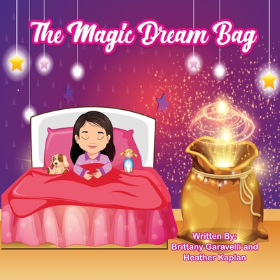 The Magic Dream Bag - Brittany Garavelli