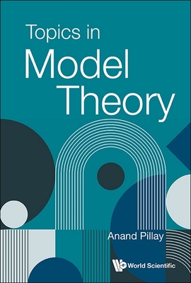 Topics in Model Theory - Anand Pillay