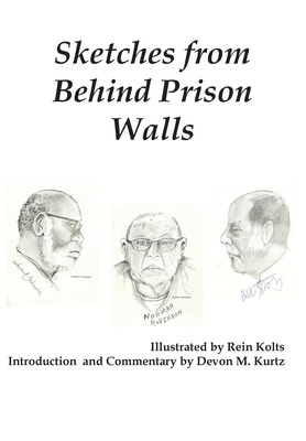 Sketches from Behind Prison Walls - Devon M. Kurtz