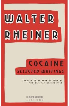 Coperta cărții 'Cocaine: Selected Writings - Walter Rheiner'