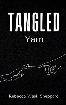 Tangled Yarn - Rebecca Wasil Sheppard