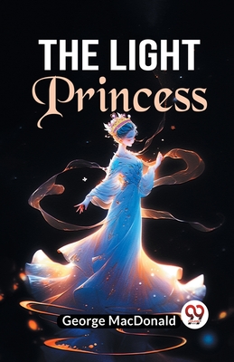 Coperta cărții 'The Light Princess - George Macdonald'